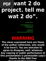 I Want 2 Do Project Tell Me Wat 2 Do