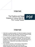 Internet: The Positive and Negative Impacts of Using Internet Among The Young People