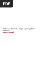 Arch Linux Handbook A Simple Lightweight Linux Handbook: Read/Download