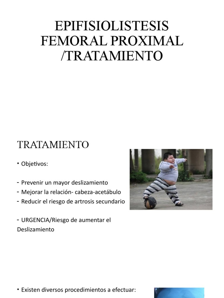 Epifisiolistesis Femoral Proximal Tratamiento Quirurgico | PDF ...