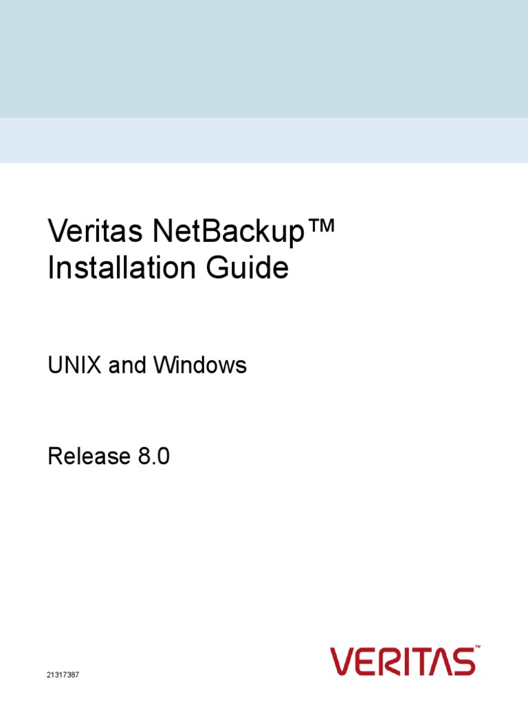 Veritas Netbackup™ Installation Guide: Unix and Windows | PDF