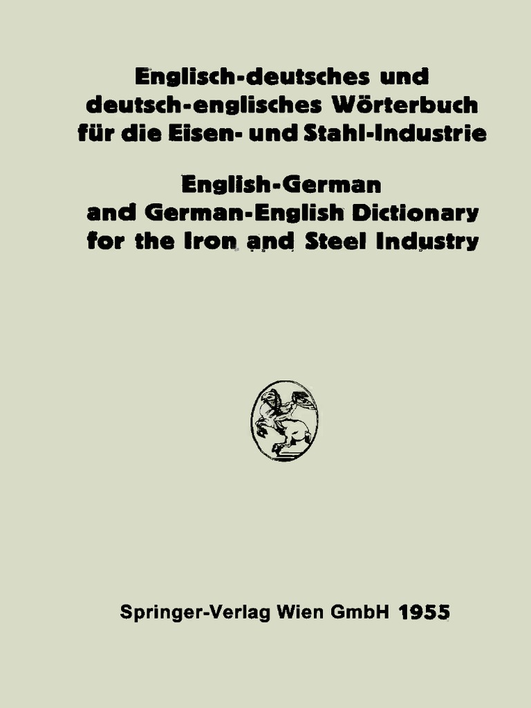 Englisch-Deutsches Und Deutsch-Englisches Wörterbuch Für Die Eisen - Und  Stahl-Industrie - English-German and German-English Dictionary For The Iron  and Steel Industry (PDFDrive) | PDF