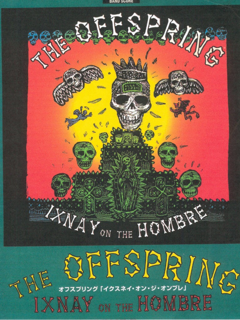 The Offspring - Ixnay On The Hombre (Band Score - Japan) PDF | PDF