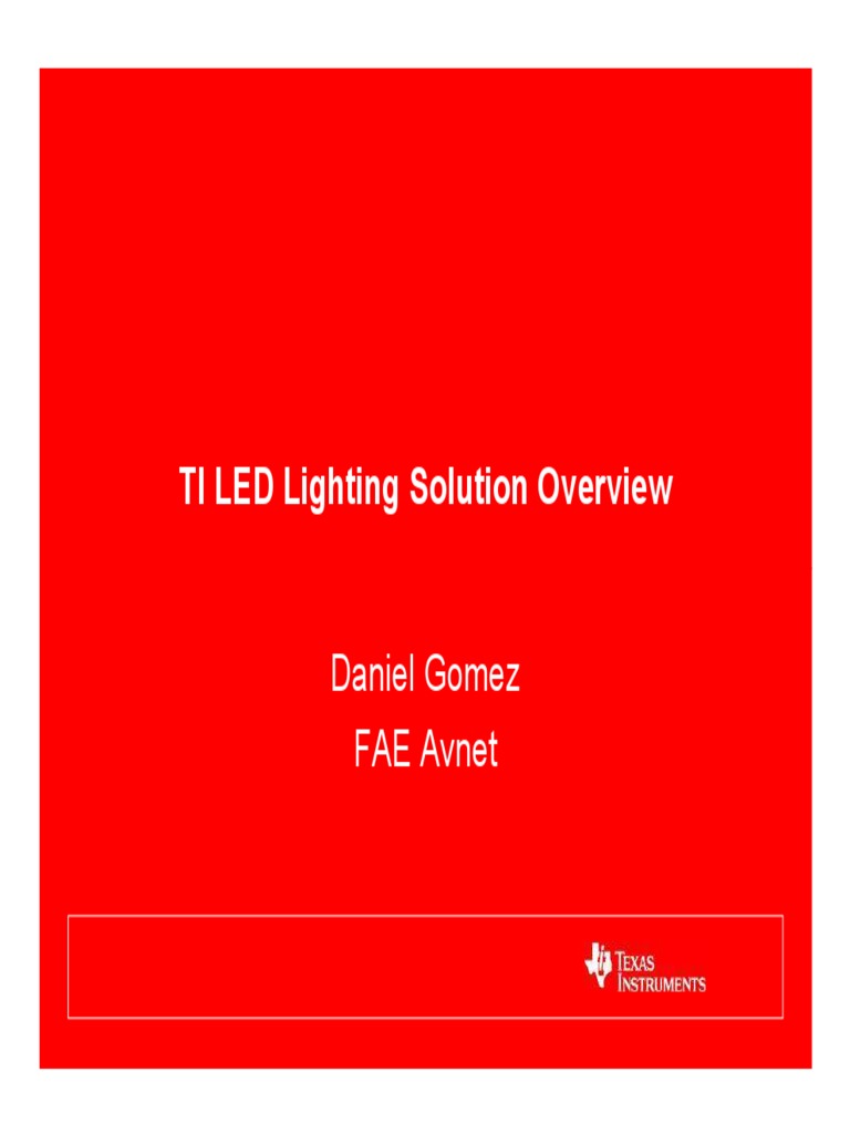TI LED Lighting Solution Overview: Daniel Gomez FAE Avnet | PDF ...