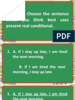 Direction: Choose The Sentence Which You Think Best Uses Present Real Conditional