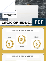 Lack of Education: Asingwa, Razel Jake D. Bacagan, Josie MAR