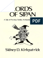 Lords of Sipan A True Story of Pre-Inca Tombs, Archaeology, and Crime - Sidney D. Kirkpatrick