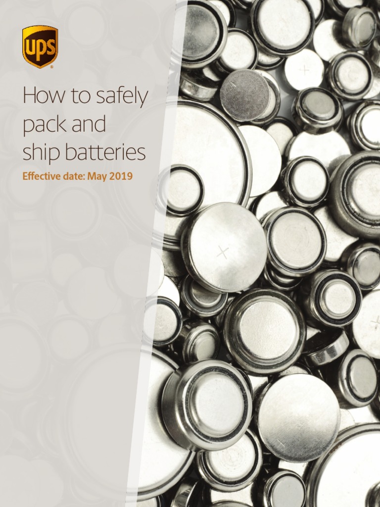 How To Safely Pack and Ship Batteries Effective Date May 2019 PDF Dangerous Goods