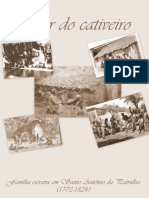 Apesar Do Cativeiro. Família Escrava em Santo Antônio Da Patrulha (1773-1824)