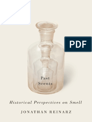 Past Scent Historical Perspective On Smell, PDF, Olfaction