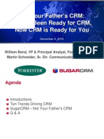 Not Your Father's CRM: You've Been Ready For CRM, Now CRM Is Ready For You