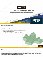 Workshop 1.2: Sketching in Spaceclaim: Introduction To Ansys Spaceclaim Direct Modeler