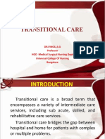 Transitional Care: DR - Vinoli.S.G Professor HOD Medical Surgical Nursing Dept Universal College of Nursing Bangalore
