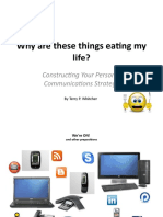 Why Are These Things Eating My Life?: Constructing Your Personal Communications Strategy