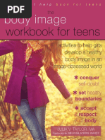 Body Image Workbook For Teens. Activities To Help Girls Develop A Healthy Body Image in An Image-Obsessed World