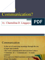 What Is Communication?:: Charmilina D. Linggayo