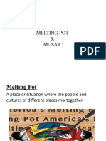 Melting Pot & Mosaic