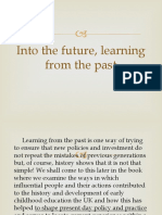 Into The Future, Learning From The Past