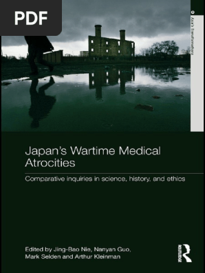 Japan S Wartime Medical Atrocities Comparative Inquiries In Science History And Ethics Pdfdrive Com Pdf Unrest