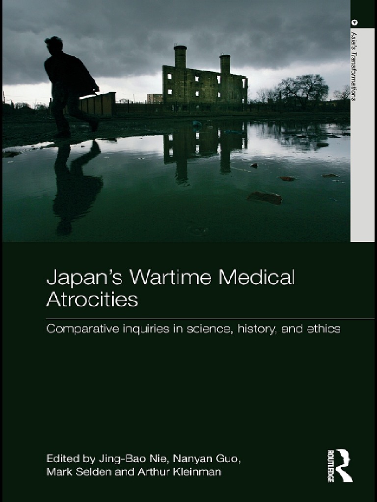Japan S Wartime Medical Atrocities Comparative Inquiries In Science History And Ethics Pdf Pdf Unrest