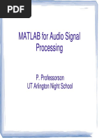 MATLAB For Audio Signal Processing: P. Professorson UT Arlington Night School