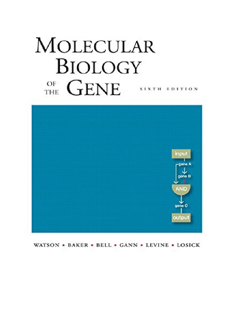 Molecular Biology of the Gene, 6th Ed. | PDF | Science & Mathematics