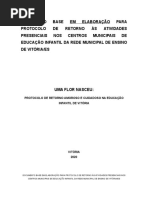 DOCUMENTO BASE EM ELABORAÇÃO PARA PROTOCOLO DE RETORNO ÀS ATIVIDADES PRESENCIAIS NOS CENTROS MUNICIPAIS DE EDUCAÇÃO INFANTIL DA REDE MUNICIPAL DE ENSINO DE VITÓRIA.ES