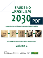 A Saúde No Brasil em 2030 - Estrutura Do Inanciamento e Do Gasto Setorial, Vol. 4 PDF
