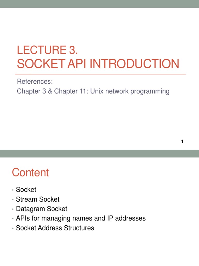 Socket Api Introduction: References: Chapter 3 & Chapter 11: Unix ...