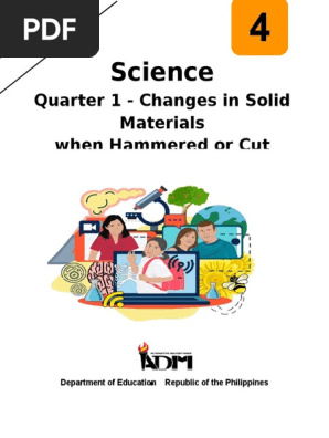 Science4_q1_mod4b_Changes in Solid Materials when Hammered or Cut_v3