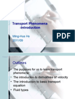 Transport Phenomena - Introduction: Ming-Hua Ho 2011/09