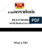 Tuberculosis: DR.D D Mishra AGM, Medical Services