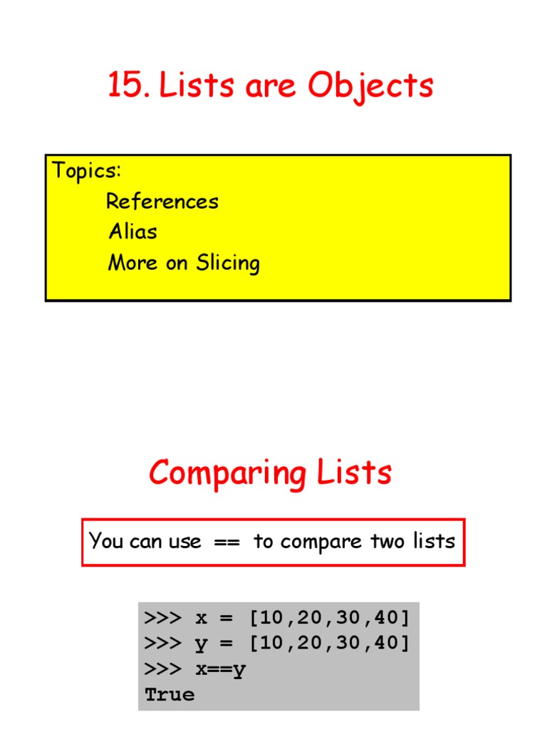 Lists Are Objects: Topics: References Alias More On Slicing | PDF ...