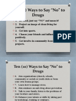 Ten (10) Ways To Say "No" To Drugs: O O O O O
