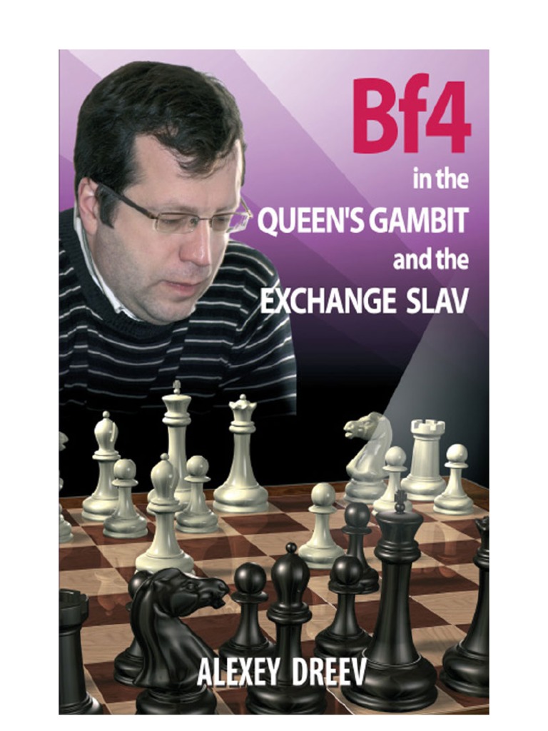 Dreev, Alexey - Bf4 in The Queen's Gambit and The Exchange Slav
