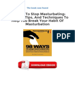 Ebooks Read Online 98 Ways To Stop Masturbating Mindsets Tips and Techniques To Help You Break Your Habit of Masturbation PDF