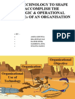 Use of Technology To Shape and Accomplish The Strategic & Operational Objectives of An Organisation
