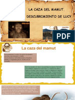 La Caza Del Mamut y Lucy