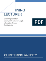 Data Mining: Clustering Validation Minimum Description Length Information Theory Co-Clustering