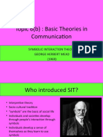 Topic 6 (B) : Basic Theories in Communication: Symbolic Interaction Theory George Herbert Mead (1969)