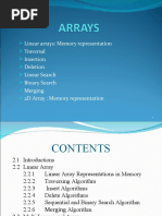 Linear Arrays: Memory Representation Traversal Insertion Deletion Linear Search Binary Search Merging 2D Array: Memory Representation