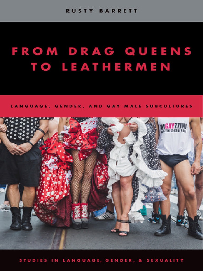 Studies in Language Gender and Sexuality) BARRETT, RUSTY - From Drag Queens To Leathermen
