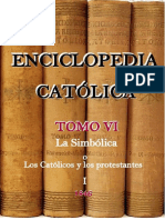 Enciclopedia Catolica Tomo VI La Simbolica Catolicismo y Protestantismo I PDF
