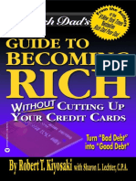 Rich Dad's Guide To Becoming Rich... Without Cutting Up Your Credit Cards