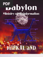 The Babylon Ministry of Misinformation by mIEKAL aND