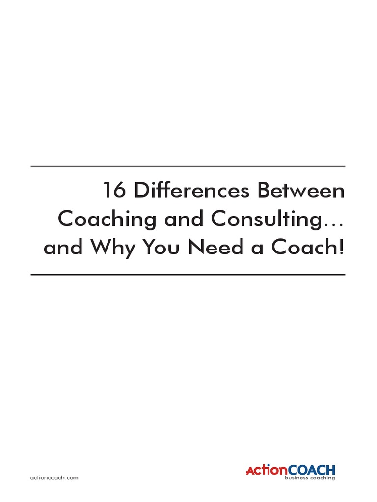16 Differences Between Coaching And Consulting And Why You Need A Coach