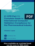 21 CFR Part 11- Complete Guide to International Computer Validation Compliance for the Pharmaceutical Industry - Orlando Lopez - 2005.pdf