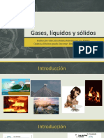 Gases, Líquidos y Sólidos