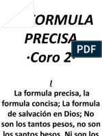 2 LA FORMULA PRECISA - (Coro)