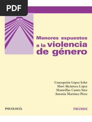 Menores Expuestos A La Violencia De Genero Concepcion Lopez Soler 1 Pdf Abuso Infantil La Violencia Contra Las Mujeres